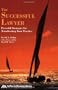 The Successful Lawyer: Powerful Strategies for Transforming Your Practice