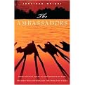 Ambassadors (From Ancient Greece to Renaissance Europe, the Men Who Introduced the World to Itself) (Hardcover)