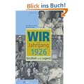 Wir vom Jahrgang 1926 - Kindheit und Jugend