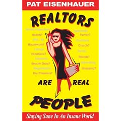 Realtors Are Real People - Staying Sane In An Insane World