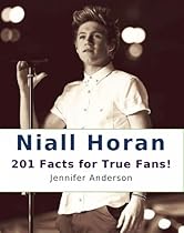 Niall Horan: 201 Facts for True Fans! Niall Horan: 201 Facts for True Fans!