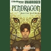 Black Water: Pendragon, Book 5 | [D. J. MacHale]