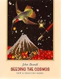 Seeding the Cosmos: New & Selected Haiku