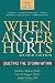 When Anger Hurts: Quieting the Storm Within, 2nd Edition