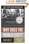 Why Does the World Exist?: An Existential Detective Story