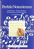Perfekt Noten lernen: Noten lesen - Noten schreiben. Ein Lehrbuch f�r den Selbstunterricht - Alfred G Pfortner