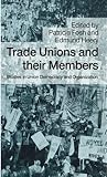 Trade unions and their members : studies in union democracy and organization