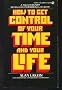 How To Get Control Of Your Time And Your Life