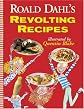 Roald Dahl's Revolting Recipes (Turtleback School & Library Binding Edition)