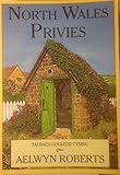 North Wales privies = Tai bach Gogledd Cymru