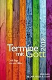 Termine mit Gott 2012 - 366 Tage mit der Bibel - Klaus J Diehl