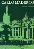Carlo Maderno and Roman architecture, 1580-1630