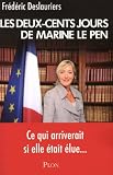 Les 200 jours de Marine Le Pen