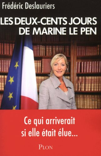 Les 200 jours de Marine Le Pen