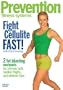 Prevention Fitness Systems - Fight Cellulite Fast!