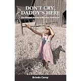 Don't Cry, Daddy's Here
