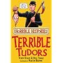 The Terrible Tudors (Horrible Histories) (Horrible Histories)