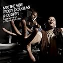 MIX THE VIBE: TEDDY DOUGLAS & DJ SPEN (BASEMENT BOYS & THE MUTHAFUNKAZ)