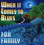 Revue 3 Fox Drive  / When It Comes to Blues