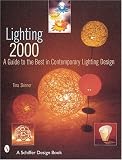 Lighting 2000: A Guide to the Best in Contemporary Lighting Design (Schiffer Design Book)