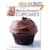 Martha Stewart's Cupcakes: 175 Inspired Ideas for Everyone's Favorite Treat