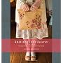 Knitting Little Luxuries: Beautiful Accessories to Knit