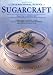 The International School of Sugarcraft: Advanced Bk.2