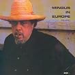 Charles Mingus In Europe