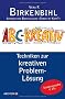 ABC-Kreativ: Techniken zur kreativen Probleml�sung