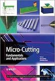 Micro-cutting : fundamentals and applications