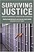 Surviving Justice: America's Wrongfully Convicted and Exonerated
