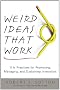 Weird Ideas That Work