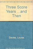 Three score years _ and then? : a study of the nutrition and wellbeing of elderly people at home