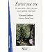 Ecrire ma vie : 80 exercices � faire chez soi ou en atelier d'�criture