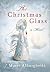 The Christmas Glass: A Novel