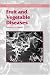 Fruit and Vegetable Diseases (Disease Management of Fruits and Vegetables)