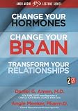 Change Your Hormones, Change Your Brain, Transform Your Relationships (2 CD Set)