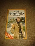 To the manor born