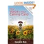 Your Voice Is Your Calling Card: How to Power-Charge Your Voice, Boost Your Confidence, and Speak with Joy, Ease, and Conviction
