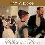 Habits of the House | Fay Weldon