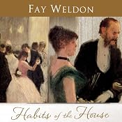 Habits of the House | [Fay Weldon]