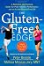 The Gluten-Free Edge: A Nutrition and Training Guide for Peak Athletic Performance and an Active Gluten-Free Life