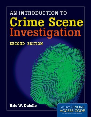 An Introduction to Crime Scene Investigation by Dutelle, Aric W.(January 25, 2013) Paperback