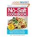 The No-Salt Cookbook: Reduce or Eliminate Salt Without Sacrificing Flavor