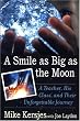 A Smile as Big as the Moon: A Teacher, His Class, and Their Unforgettable Journey