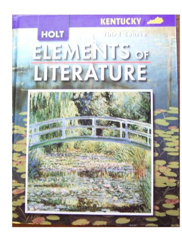 Elements of Literature Kentucky: Elements of Literature Student Edition Third Course 2007
