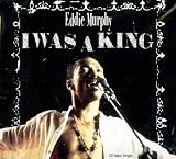 I was a king