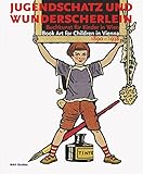 Jugendschatz und Wunderscherlein : Buchkunst für Kinder in Wien 1890-1938