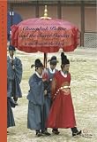 Changdeok Palace and the Secret Garden (Korea Story Series)