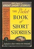 The Pocket Book of Short Stories:  American, English, and Continental Masterpieces.  Edited and With an Introduction.